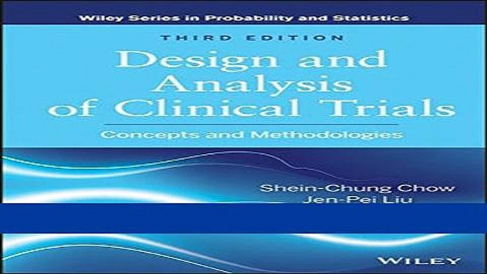 Read Books Design and Analysis of Clinical Trials: Concepts and Methodologies PDF Online