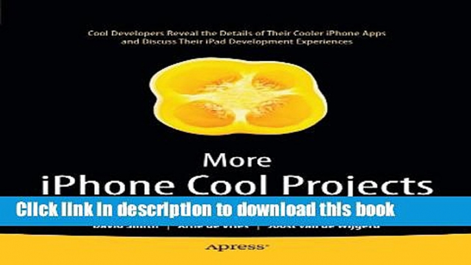 Books More iPhone Cool Projects: Cool Developers Reveal the Details of their Cooler Apps Free Online