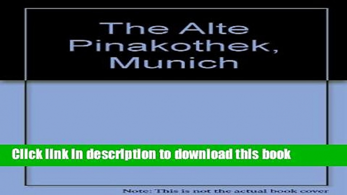 Download Alte Pinakothek Munich Ebook Online