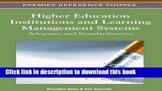 Read Higher Education Institutions and Learning Management Systems: Adoption and Standardization