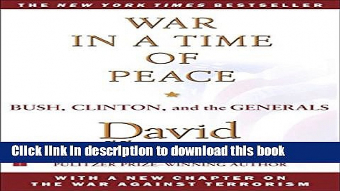 [PDF] War in a Time of Peace: Bush, Clinton, and the Generals [Read] Full Ebook