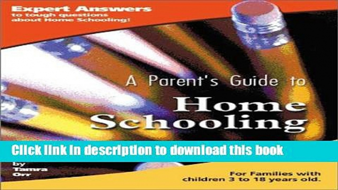 Ebook A Parent s Guide to Home Schooling (Parent s Guide series) Full Online