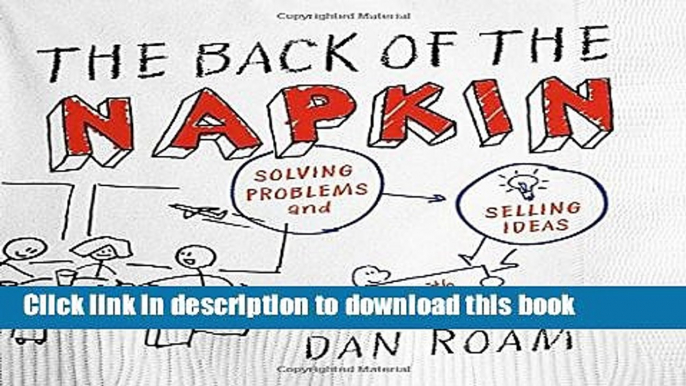 Ebook The Back of the Napkin (Expanded Edition): Solving Problems and Selling Ideas with Pictures