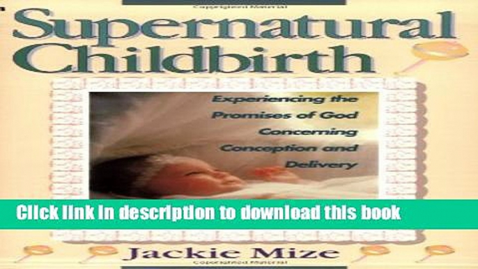 Ebook Supernatural Childbirth Full Online