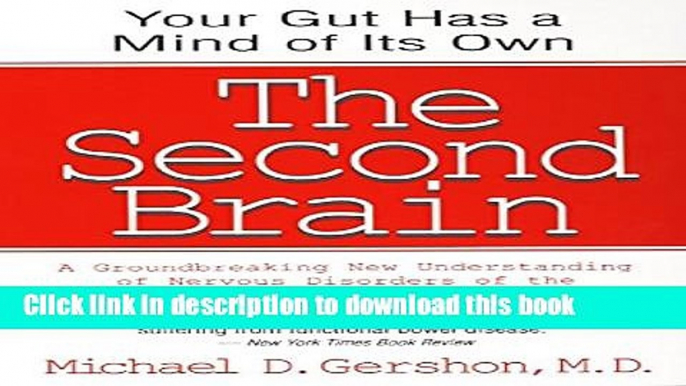 Ebook The Second Brain: A Groundbreaking New Understanding of Nervous Disorders of the Stomach and