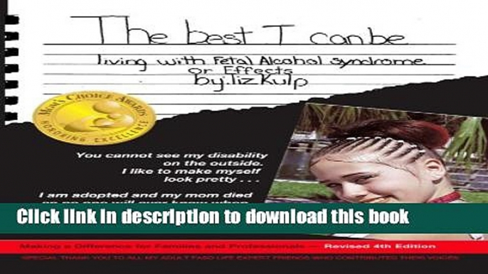 Ebook The Best I Can Be: Living with Fetal Alcohol Syndrome or Effects Full Online