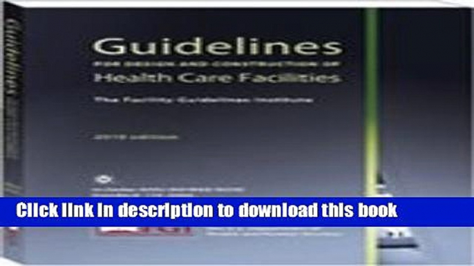 Ebook Guidelines for Design and Construction of Health Care Facilities 2010 Free Online