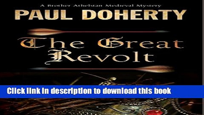 Ebook The Great Revolt: A mystery set in Medieval London (A Brother Athelstan Medieval Mystery)