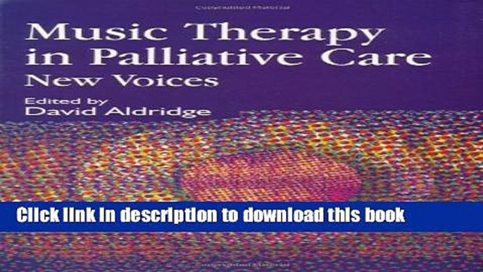 Ebook Music Therapy in Palliative Care: New Voices Free Online