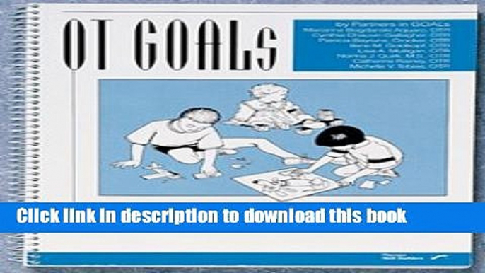 Ebook Ot Goals: Occupational Therapy Goals and Objectives Associated With Learning Full Online