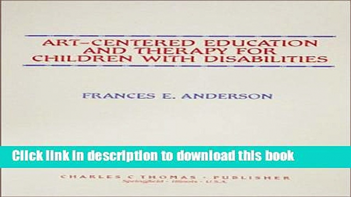 Books Art-Centered Education and Therapy for Children With Disabilities Full Online