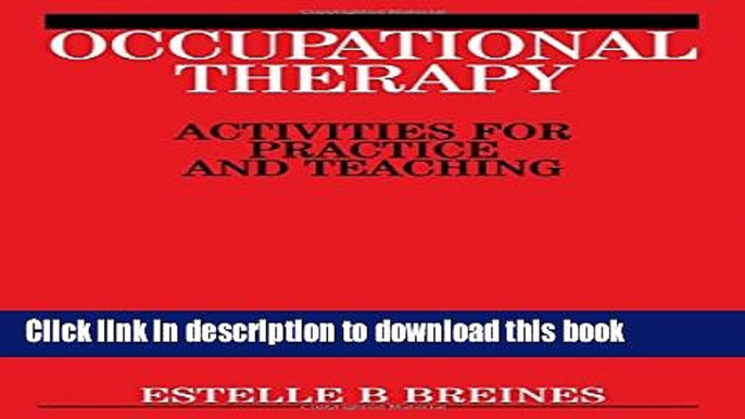 Ebook Occupational Therapy: Activities for Practice and Teaching Free Online