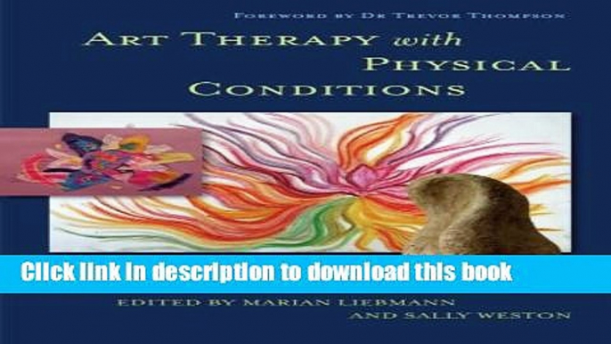 Ebook Art Therapy with Physical Conditions Full Online