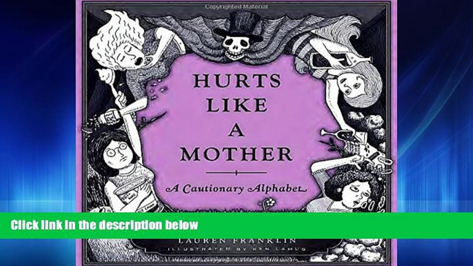 Pdf Download Hurts Like a Mother: A Cautionary Alphabet