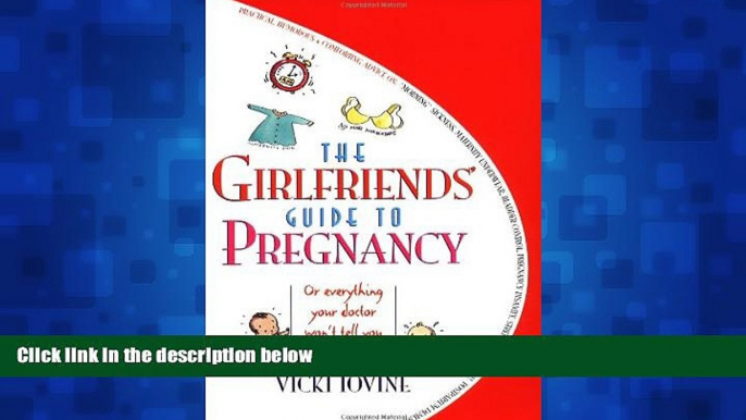 For you The Girlfriends  Guide to Pregnancy: Or everything your doctor won t tell you