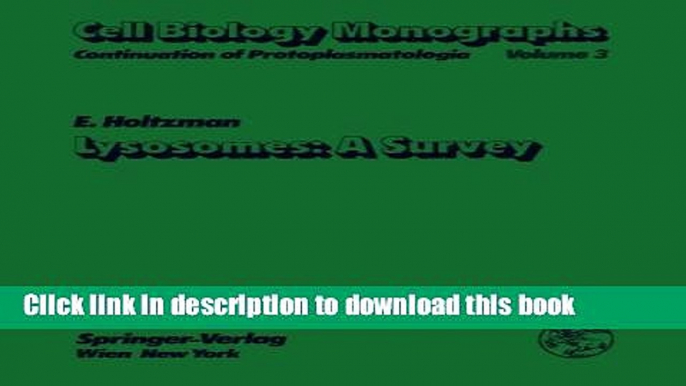 Books Lysosomes: A Survey (Cell Biology Monographs) Full Online