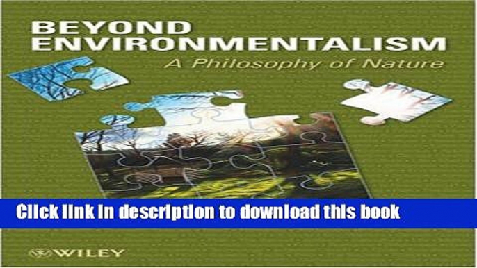 Ebook Beyond Environmentalism: A Philosophy of Nature Full Online