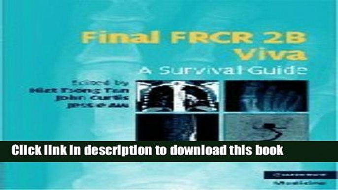 [PDF] Final FRCR 2B Viva: A Survival Guide (Cambridge Medicine (Paperback)) Download Online