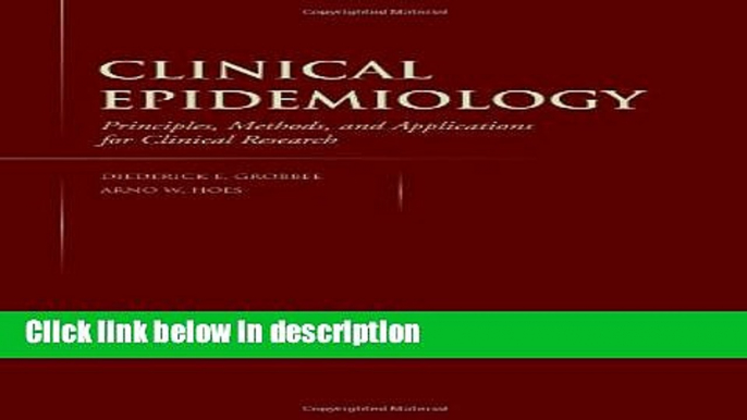 Books Clinical Epidemiology: Principles, Methods, And Applications For Clinical Research Free