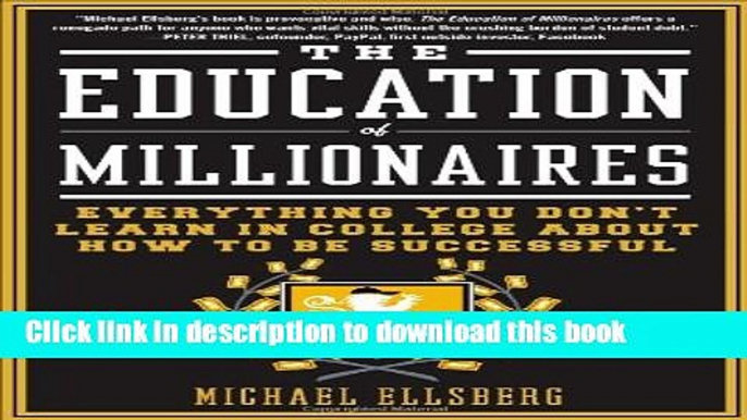 Books The Education of Millionaires: Everything You Won t Learn in College About How to Be