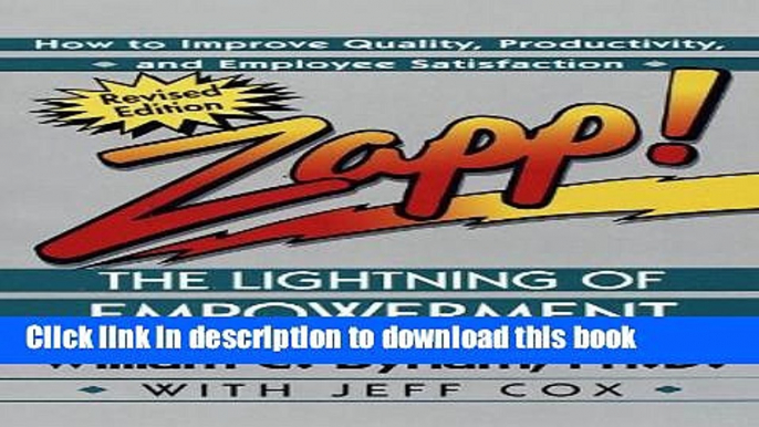 Ebook Zapp! The Lightning of Empowerment: How to Improve Quality, Productivity, and Employee