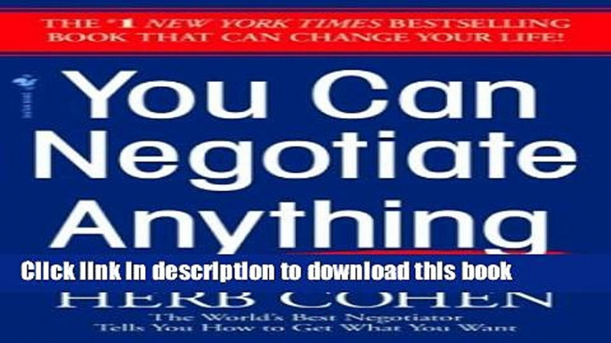 Books You Can Negotiate Anything: The World s Best Negotiator Tells You How To Get What You Want