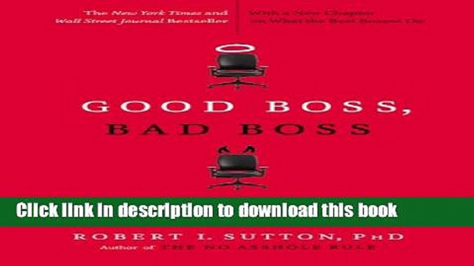 Ebook Good Boss, Bad Boss: How to Be the Best... and Learn from the Worst Free Online