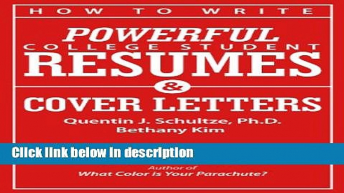 Ebook How to Write Powerful College Student Resumes and Cover Letters: Secrets That Get Job