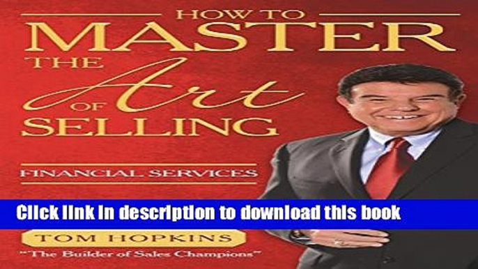 Ebook How to Master the Art of Selling Financial Services Free Online