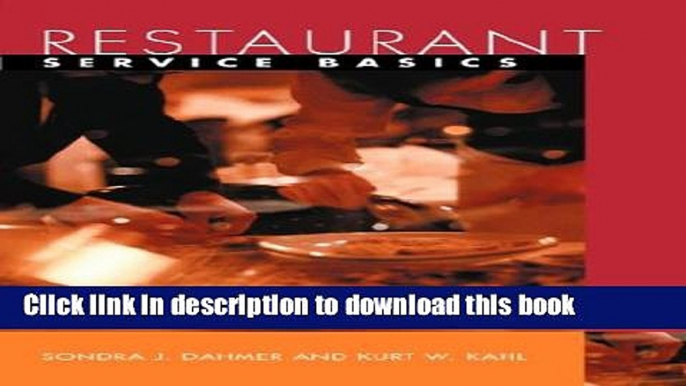 Ebook Restaurant Service Basics: Wiley Restaurant Basics Series Full Download