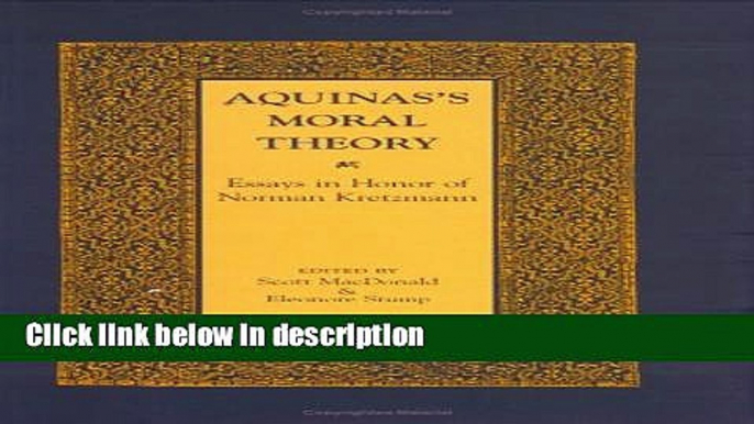 Books Aquinas s Moral Theory: Essays in Honor of Norman Kretzmann Free Online