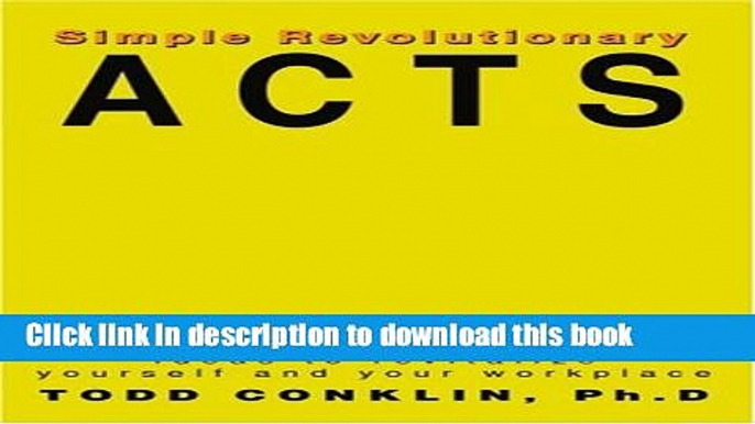 Books Simple Revolutionary Acts: Ideas to Revitalize Yourself and Your Workplace Free Online KOMP