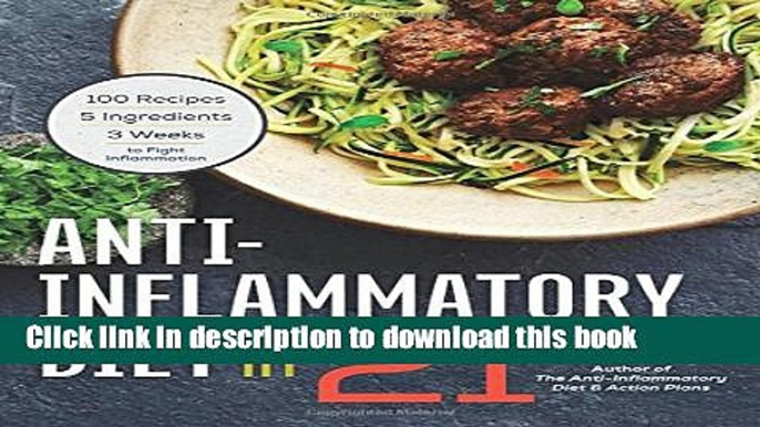 Books Anti-Inflammatory Diet in 21: 100 Recipes, 5 Ingredients, and 3 Weeks to Fight Inflammation