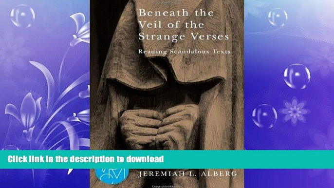 READ book  Beneath the Veil of the Strange Verses: Reading Scandalous Texts (Studies in Violence,