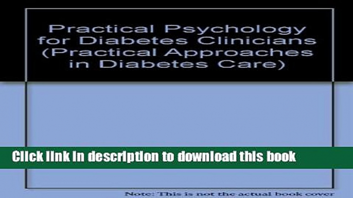 Read Practical Psychology for Diabetes Clinicians: How to Deal With the Key Behavioral Issues