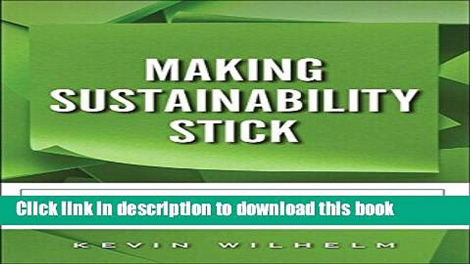 Ebook Making Sustainability Stick: The Blueprint for Successful Implementation (paperback) Free