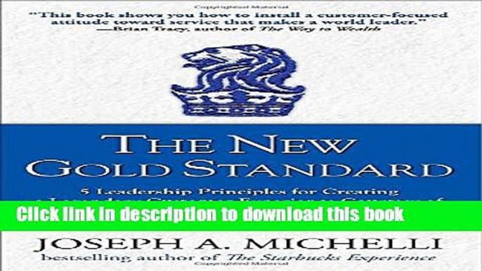 Ebook The New Gold Standard: 5 Leadership Principles for Creating a Legendary Customer Experience