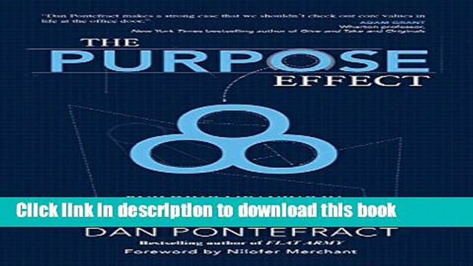 Ebook The Purpose Effect: Building Meaning in Yourself, Your Role and Your Organization Full