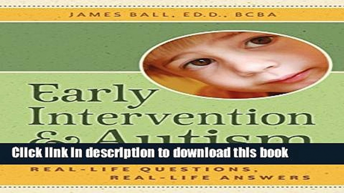 Books Early Intervention and Autism: Real-Life Questions, Real-Life Answers Free Online