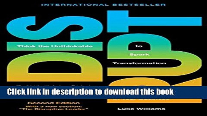 Books Disrupt: Think the Unthinkable to Spark Transformation in Your Business (2nd Edition) Full