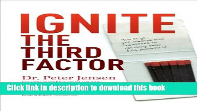 Ebook Ignite the Third Factor Full Online