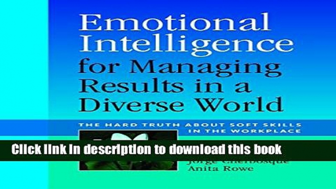 Books Emotional Intelligence for Managing Results in a Diverse World: The Hard Truth About Soft