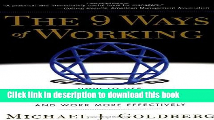 Ebook The 9 Ways of Working: How to Use the Enneagram to Discover Your Natural Strengths and Work