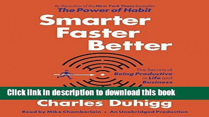 Books Smarter Faster Better: The Secrets of Being Productive in Life and Business Free Online