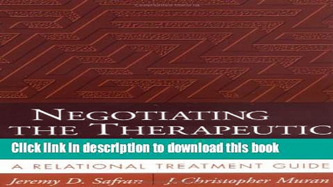 Ebook Negotiating the Therapeutic Alliance: A Relational Treatment Guide Full Online