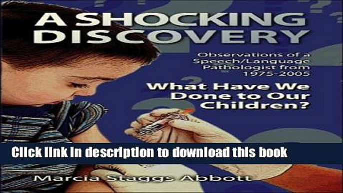 Books A Shocking Discovery: Observations of a Speech/Language Pathologist from 1975-2005: What