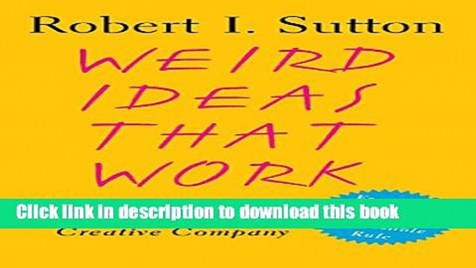 Books Weird Ideas That Work: How to Build a Creative Company Full Online