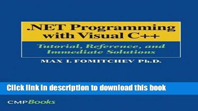 Ebook .NET Programming with Visual C++: Tutorial, Reference, and Immediate Solutions Full Online