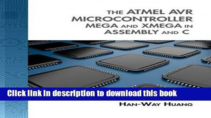 Books The Atmel AVR Microcontroller: MEGA and XMEGA in Assembly and C (with Student CD-ROM) Full