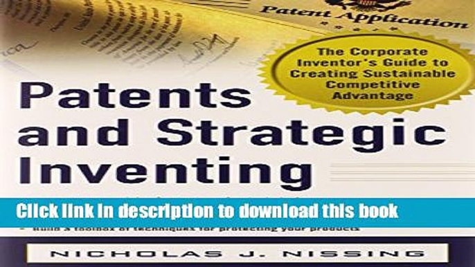 Ebook Patents and Strategic Inventing: The Corporate Inventor s Guide to Creating Sustainable